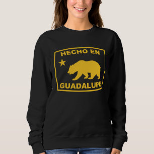 Hecho en Guadalupe California Republic Pacific Coa Sweatshirt