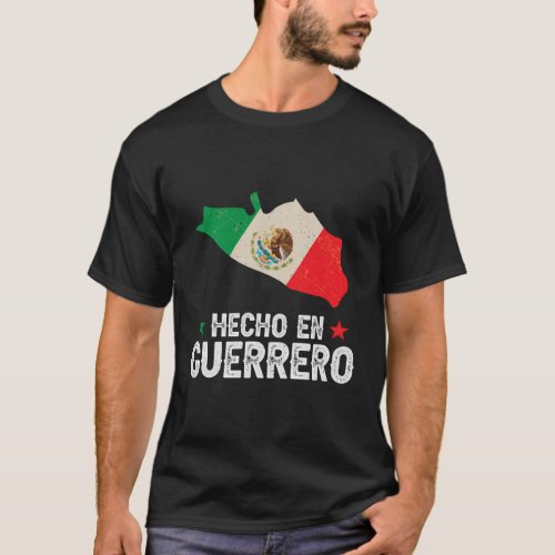 Hecho En Guerrero Mexico Proud Mexican Guerrero St T_Shirt