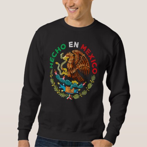 Hecho En Mexico  Cinco De Mayo Latino Sweatshirt