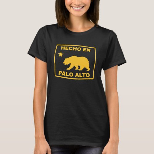 Hecho en Palo Alto California Republic Pacific Coa T_Shirt