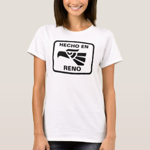 Hecho en Reno personalizado custom personalized T-Shirt