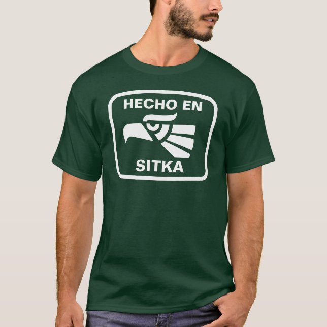 Hecho en Sitka personalizado custom personalized T-Shirt (Front)