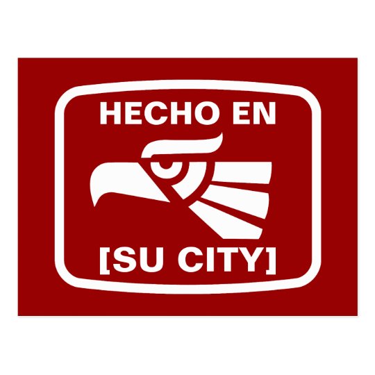 HECHO EN (SU CIUDAD) POSTCARD