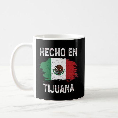 Hecho En Tijuana Mexico Camisa Coffee Mug