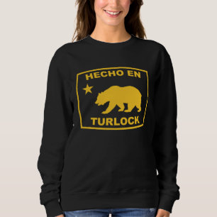 Hecho en Turlock California Republic Pacific Coast Sweatshirt