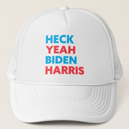 Heck Yeah Biden Harris Custom Colors Trucker Hat