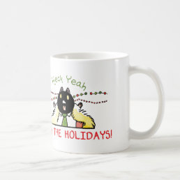 Heck Yeah It&#39;s the Holidays Mug