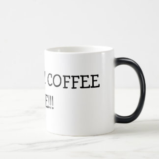HECK YES! COFFEE TIME!!! COLOR MORPH MUG