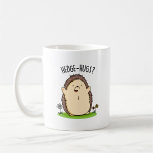 Hedge Hugs Funny Hedgehog Pun  Coffee Mug