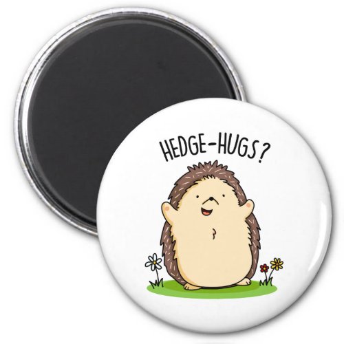 Hedge Hugs Funny Hedgehog Pun  Magnet