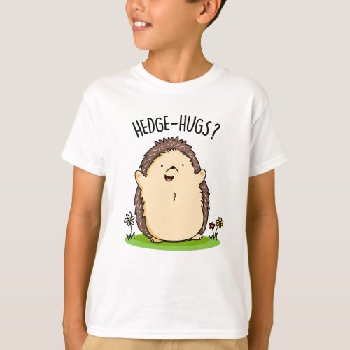 Hedge Hugs Funny Hedgehog Pun  T_Shirt