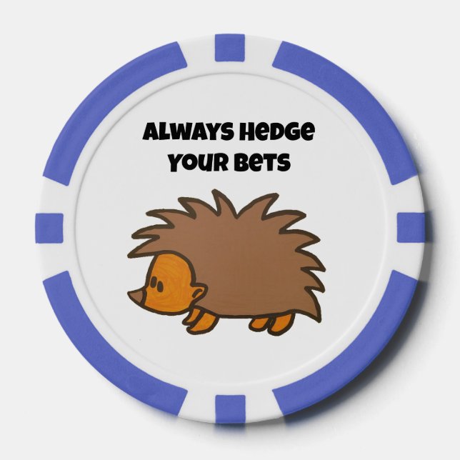 Hedge Your Bets Hedgehog Funny Gambling Cartoon Poker Chips (Front)