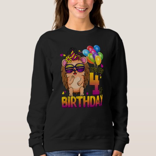 Hedgehog 4th Birthday  4 Years Old Hedgehog Birthd Sweatshirt