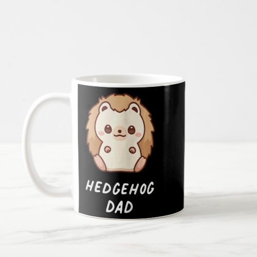 Hedgehog Dad Animal Aesthetic Lover Owner Family  Coffee Mug