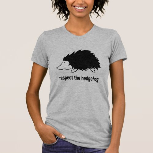 Hedgehog _ Respect the Hedgehog T_Shirt