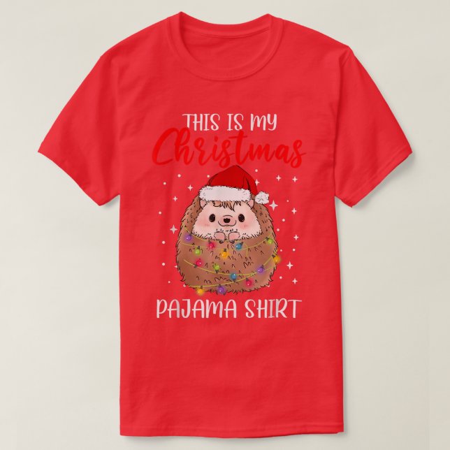 Hedgehog Santa Claus Christmas This Is My Christma T-Shirt (Design Front)