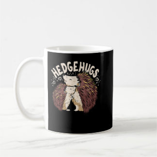 Hedgehugs Gift For A hedgehog Lover Coffee Mug