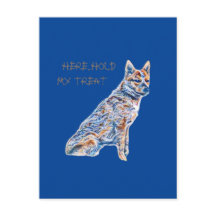 Heeler Cattle Dog Here Hold My Treat