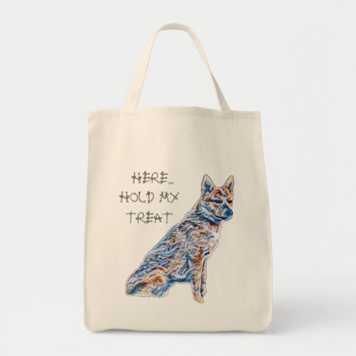 Heeler Cattle Dog Here Hold My Treat Tote Bag