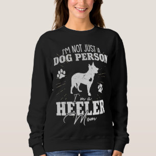 Heeler Dog Mom  for Women Dog Mom  Mother s Day Sweatshirt