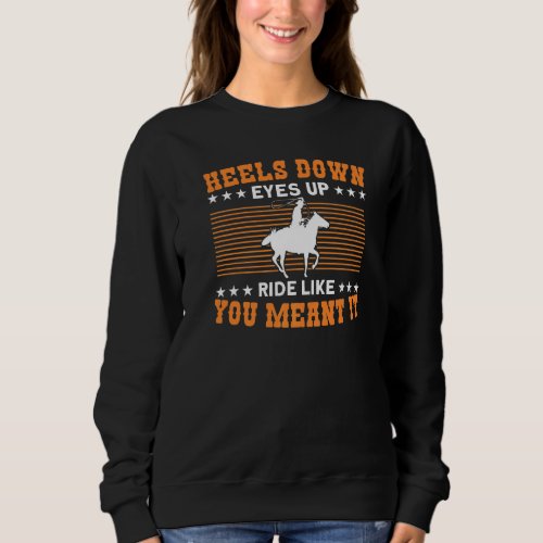 Heels Down Racetrack Horse Racing Fan Derby Sweatshirt