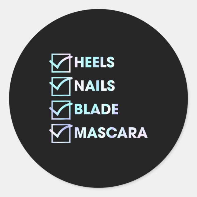 Heels Nails Blade Maa Funny Design  Classic Round Sticker (Front)