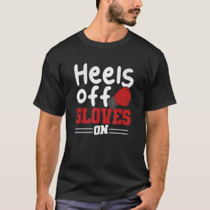 Heels Off Gloves On Boxer Kickboxing Boxing Women T-Shirt