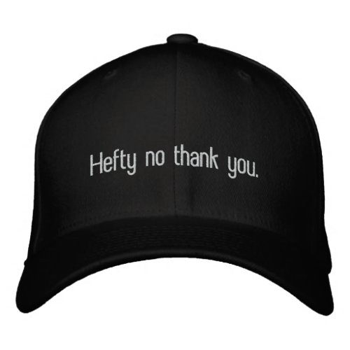 Hefty no thank you embroidered baseball cap