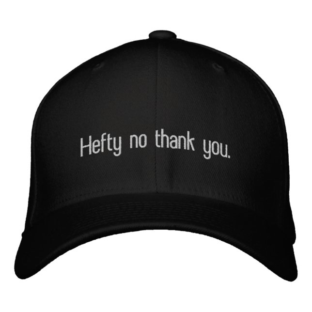 Hefty no thank you. embroidered baseball cap (Front)