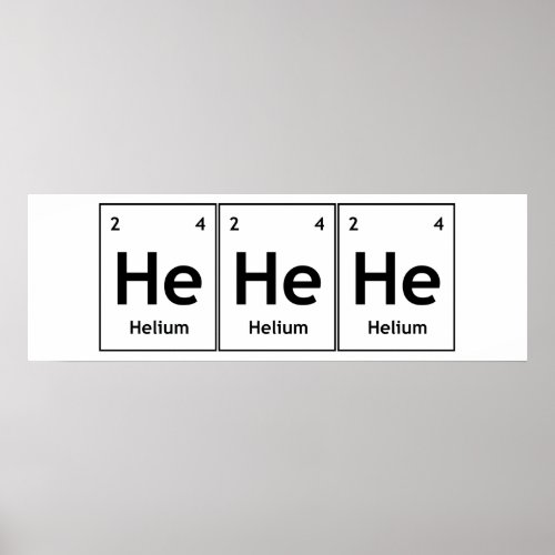 HeHeHe Helium Element Periodic Table Word Science Poster