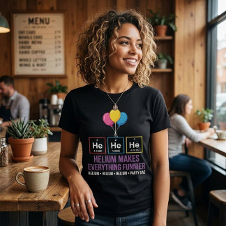 HeHeHe Helium Periodic Table Birthday Party  T-Shirt