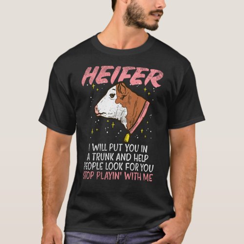 Heifer Cow Rancher Funny Butcher  Dairy Cattle Fa T_Shirt