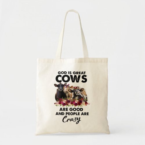 Heifer Gang God Is Great Cows Are Good And People  Tote Bag