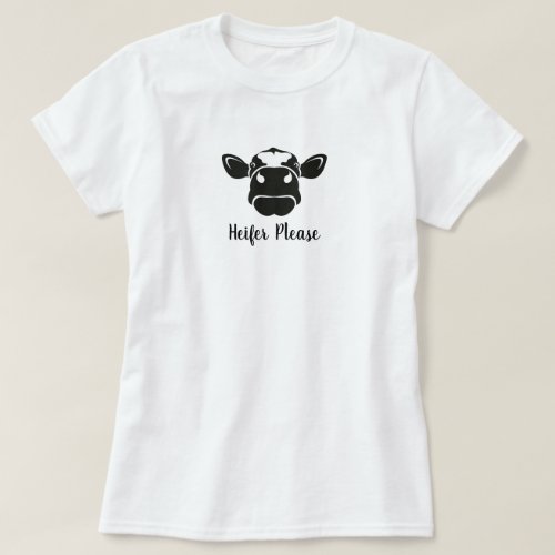 Heifer  Please Cow T_Shirt