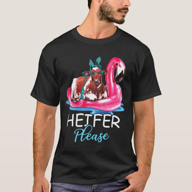 Heifer Please Funny Flamingo Float Bandana Cow Far T-Shirt (Front)