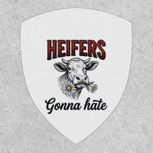 Heifers Gonna Hate Funny Cow Vintage Engraving Tee Patch