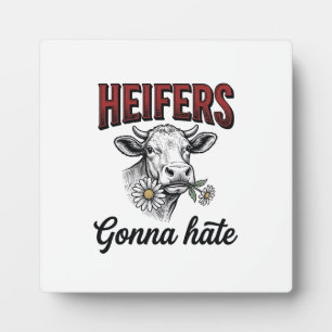 Heifers Gonna Hate Funny Cow Vintage Engraving Tee Plaque