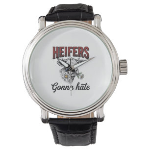 Heifers Gonna Hate Funny Cow Vintage Engraving Tee Watch