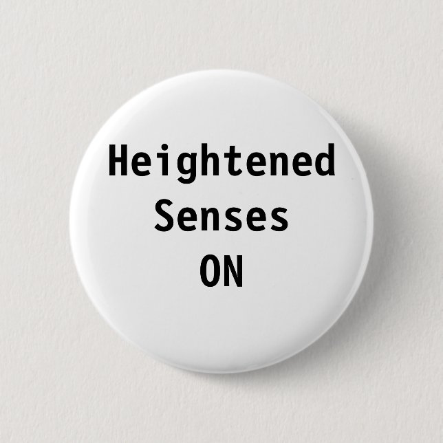 HeightenedSensesON Pinback Button (Front)