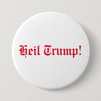 Heil Trump! Pinback Button