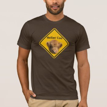 Heilan' Coo T-shirt by PawsForaMoment at Zazzle