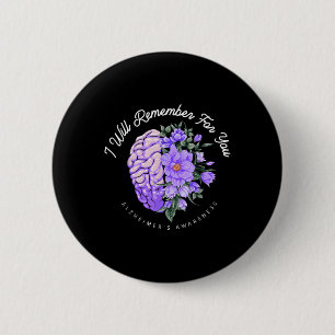 Heimers Awareness I Will Remember For You Brain Button
