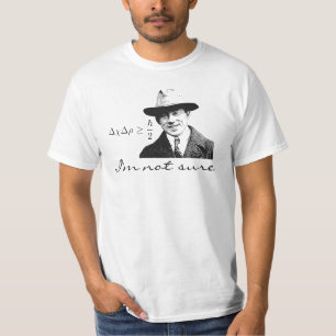 Heisenberg Uncertainty T-Shirt