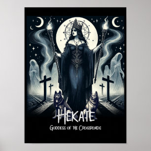 Hekate Goddess of the Crossroads Ghostly Spirits Poster