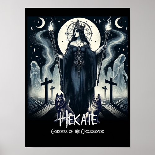 Hekate Goddess of the Crossroads Ghostly Spirits Poster