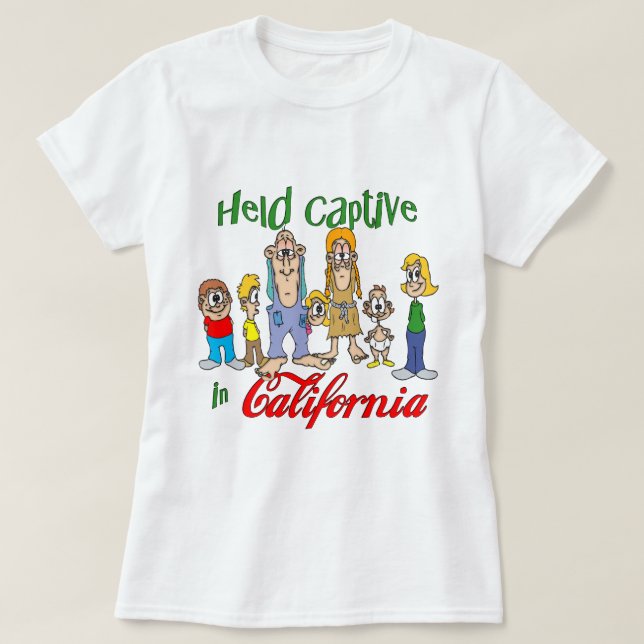 Held Captive in California T-Shirt (Design Front)