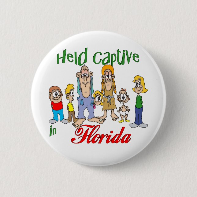 Held Captive in Florida Pinback Button (Front)