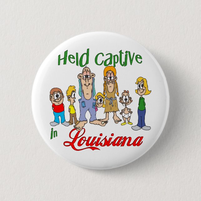 Held Captive in Louisiana Pinback Button (Front)