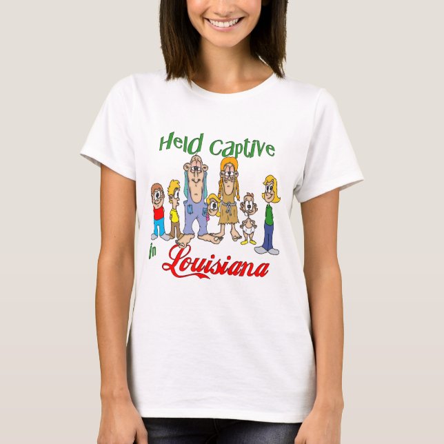 Held Captive in Louisiana T-Shirt (Front)