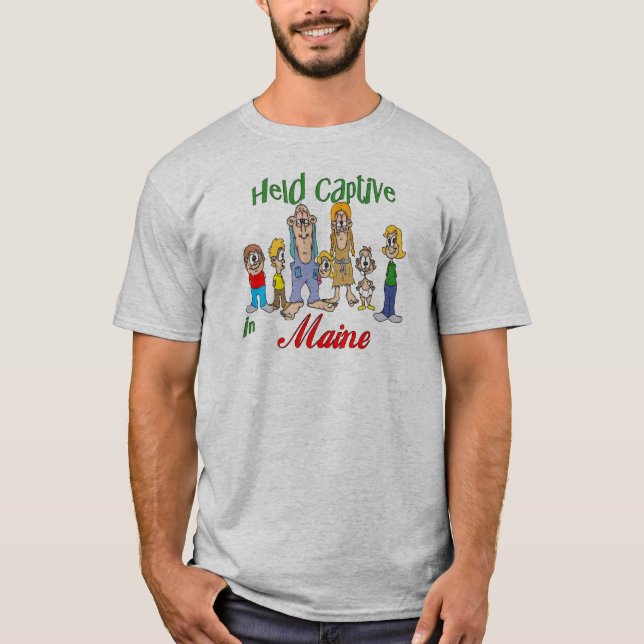 Held Captive in Maine T-Shirt (Front)